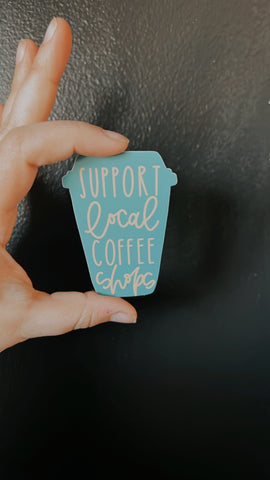 SUPPORT LOCAL COFFEE SHOPS STICKER