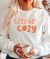 LETS BE COZY