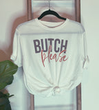 Butch Please